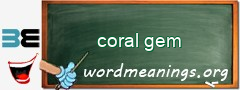 WordMeaning blackboard for coral gem